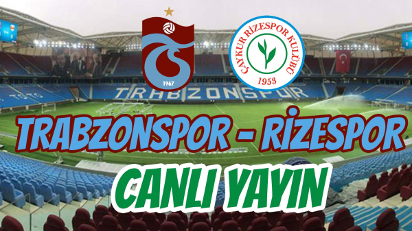 Trabzonspor - Rizespor 