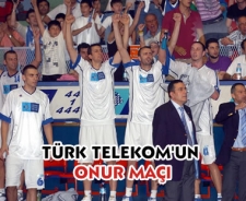 Türk Telekom'un onur maçı!