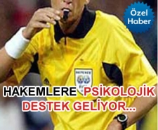 Hakemlere psikolojik destek geliyor