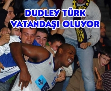 Dudley Türk vatandaşı oluyor