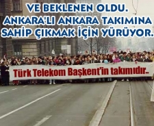 Ankara'lı Türk Telekomspor için yürüyecek...