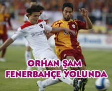 Orhan Şam Fenerbahçe yolunda