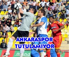 Ankaraspor tutulamıyor