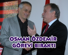 Osman Özdemir görevi bıraktı