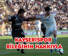 Kayserispor bileğinin hakkıyla