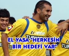 El Yasa "Herkesin bir hedefi var"