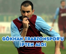 Trabzonspor'u Gökhan ipten aldı