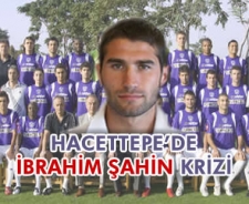 Hacettepe'de İbrahim Şahin krizi