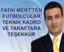 Fatih Mert'ten futbolcu, teknik kadro ve futbolculara teşekkür
