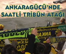 Ankaragücü'nden saatli tribün atağı