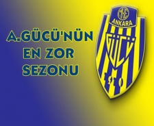 Ankaragücü en zor sezonunu yaşıyor