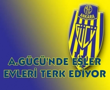 Ankaragücü'nde eşler evlerini terk ediyor