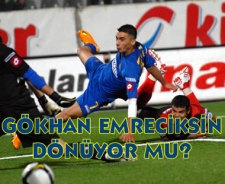 Gökhan Emreciksin dönüyor mu?