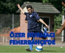 Özer Hurmacı Fenerbahçe'de