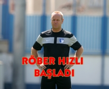 Jurgen Röber hızlı başladı