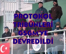 Protokol tribünleri GSGM'ye devredildi