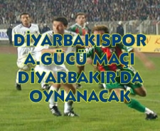 Diyarbakıspor Ankaragücü maçı Diyarbakır'da oynanacak