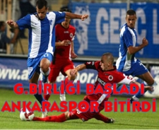 G.Birliği başladı Ankarasor bitirdi: 1-1