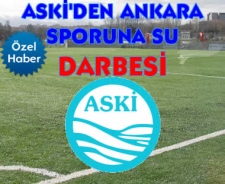 ASKİ'den Ankara sporsuna su darbesi