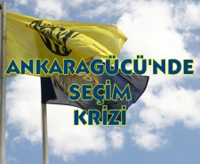 Ankaragücü'nde seçim krizi