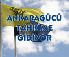 Ankaragücü tahkime gidiyor