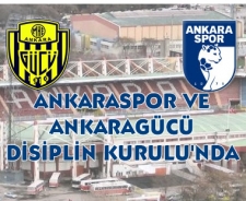 Son dakika...Ankaraspor ve Ankaragücü disiplin kurulunda