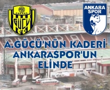 Ankaragücü'nün kaderi Ankaraspor'un elinde