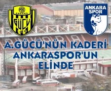 Ankaragücü'nün kaderi Ankaraspor'un elinde