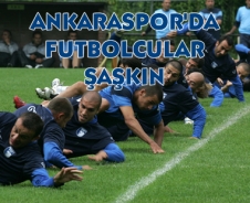 Ankaraspor'da futbolcular şaşkın