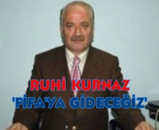 Ruhi Kurnaz "FİFA'ya gideceğiz"