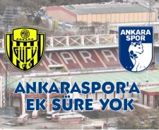 Ankaraspor'a ek süre yok