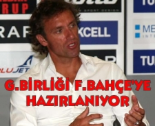 G.Birliği F.Bahçe'ye hazırlanıyor