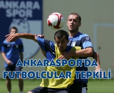 Ankarasporlu futbolculardan federasyona ağır eleştiri