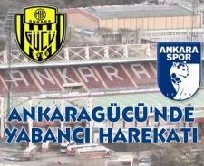 Ankaragücü'nde yabancı harekatı