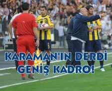 Karaman'ın derdi geniş kadro