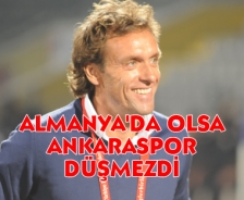 Thomas Doll "Almanya'da olsa Ankaraspor düşmezdi"