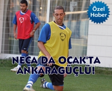 Neca da Ocak'ta Ankaragüçlü!