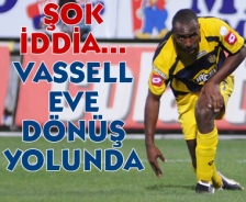 Şok iddia... Vassell eve dönüş yolunda...