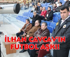 İlhan Cavcav'ın futbol aşkı
