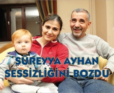 Süreyya Ayhan sessizliğini bozdu