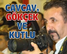 Cavcav, Gökçek ve Kutlu