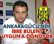 Ankaragücü'nde ibre Bülent Uygun'a dönüyor