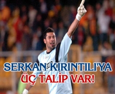 Serkan Kırıntılı'ya 3 talip var!