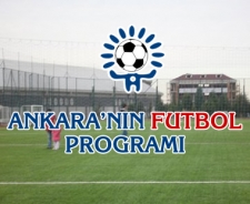 Ankara'nın futbol programı...