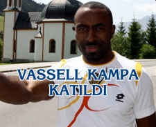 Vassell kampa katıldı...