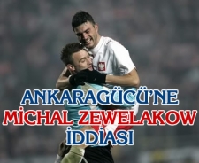 Ankaragücü'ne Michal Zewlakow iddiası