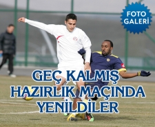 Geç kalmış hazırlık maçını kaybettiler