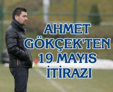 Ahmet Gökçek'ten 19 Mayıs itirazı