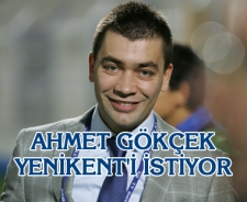 Ahmet Gökçek Yenikent'i istiyor