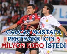 Cavcav Mustafa Pektemek için 5 milyon Euro istedi
